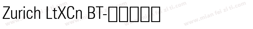 Zurich LtXCn BT字体转换